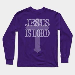 Jesus Is Lord Long Sleeve T-Shirt